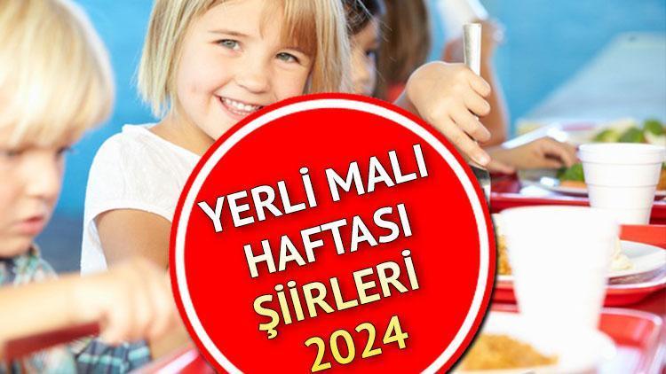 Yerli Malı Haftası ne zaman 2024, bugün mü başlıyor? 1,2,3,4 kıtalık Yerli Malı Haftası şiirleri ve etkinlikleri